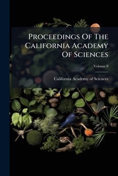 Paperback Proceedings Of The California Academy Of Sciences: 4th Series; Volume 8 Book