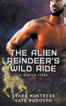 Paperback The Alien Reindeer's Wild Ride Book