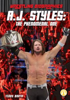 Library Binding A.J. Styles: The Phenomenal One Book