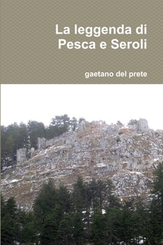 Paperback La leggenda di Pesca e Seroli [Italian] Book