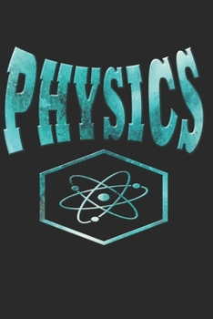 Paperback Physik Notizbuch: Physik Notizbuch die Perfekte Geschenkidee f?r Physiker oder Physik Studenten. Das Taschenbuch hat 120 wei?e Seiten mi [German] Book