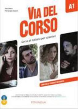 Paperback Via del Corso: Libro dello studente ed esercizi + CD audio (2) + DVD video A1 [Italian] Book