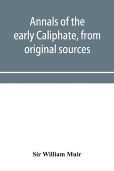 Paperback Annals of the early Caliphate, from original sources Book