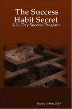 Paperback The Success Habit Secret: A 21-Day Success Program Book