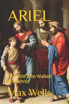 Paperback Ariel: A Child Who Will Change The World Book