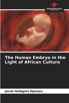 Paperback The Human Embryo in the Light of African Culture Book