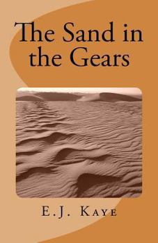 Paperback The Sand in the Gears: Stories of the Western Desert Book
