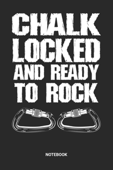 Notebook: Free Rock Climbing Notebook (6x9 inches) with Blank Pages ideal as a Bouldering Journal. Perfect as a Travel Book for all Free Climber Lover. Great gift for Men and Women