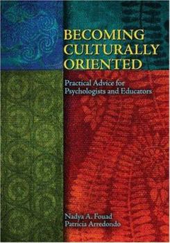 Hardcover Becoming Culturally Oriented: Practical Advice for Psychologists and Educators Book