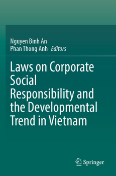 Paperback Laws on Corporate Social Responsibility and the Developmental Trend in Vietnam Book