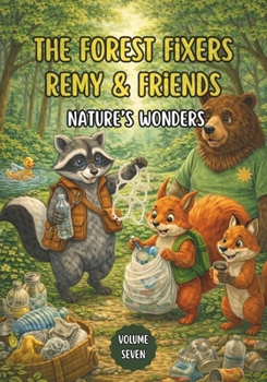 Paperback The Forest Fixers-Remy & Friends: Nature’s Wonders Book