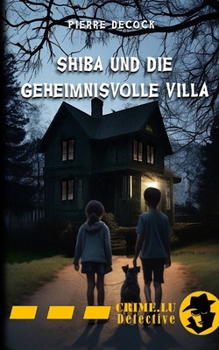 Shiba und die geheimnisvolle Villa (German Edition)