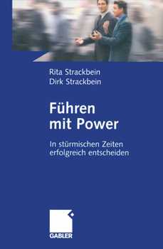 Paperback Führen Mit Power: In Stürmischen Zeiten Erfolgreich Entscheiden [German] Book