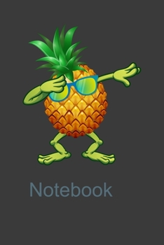 Notebook: Perfect Notebook For Dabbing Pineapple Sunglasses Aloha Beaches Lover. Cute Cream Paper 6*9 Inch With 100 Pages Notebook For Writing Daily Routine, Journal and Hand Note