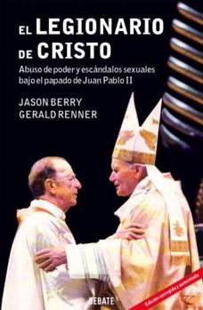 Paperback El Legionario de Cristo: Abuso de Poder y Escandalos Sexuales Bajo el Papado de Juan Pablo II = Vows of Silence [Spanish] Book