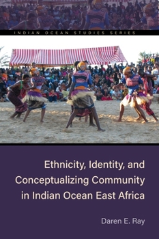 Paperback Ethnicity, Identity, and Conceptualizing Community in Indian Ocean East Africa Book