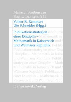 Paperback Publikationsstrategien Einer Disziplin: Mathematik in Kaiserreich Und Weimarer Republik [German] Book