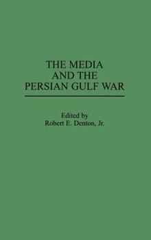 Hardcover The Media and the Persian Gulf War Book