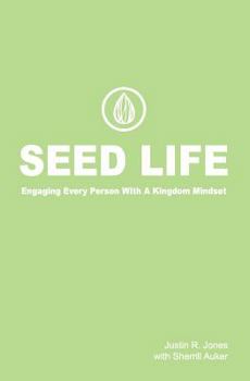 Paperback Seed Life: Engaging Every Person with a Kingdom Mindset Book