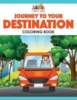 Paperback Journey to Your Destination Coloring Book