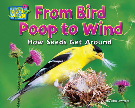 Paperback From Bird Poop to Wind: How Seeds Get Around Book