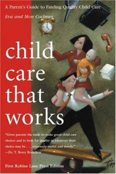 Paperback Child Care That Works: A Parent's Guide to Finding Quality Child Care Book