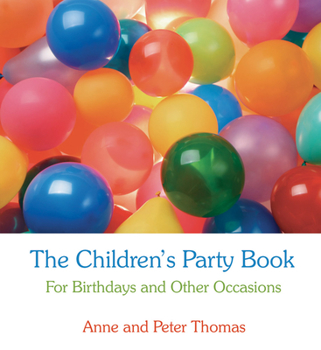 Paperback The Children's Party Book: For Birthdays and Other Occasions Book