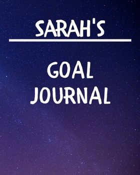Sarah's Goal Journal: 2020 New Year Planner Goal Journal Gift for Sarah  / Notebook / Diary / Unique Greeting Card Alternative