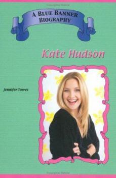 Kate Hudson (Blue Banner Biographies) - Book  of the Blue Banner Biographies