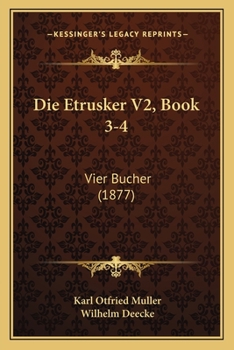 Paperback Die Etrusker V2, Book 3-4: Vier Bucher (1877) [German] Book