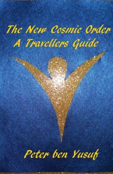 Paperback The New Cosmic Order: A Travellers Guide Book