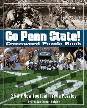 Spiral-bound Go Penn State! Crossword Puzzle Book: 25 All-New Football Trivia Puzzles Book