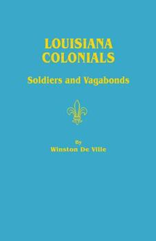 Paperback Louisiana Colonials: Soldiers and Vagabonds Book