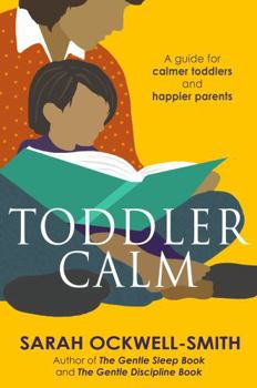 Paperback Toddlercalm: A Guide for Calmer Toddlers and Happier Parents Book