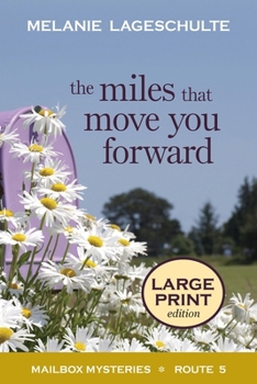 Paperback The Miles That Move You Forward [Large Print] Book