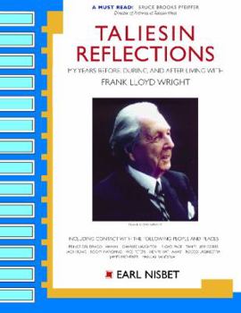 Paperback Taliesin Reflections: My Years Before, During, and After Living with Frank Lloyd Wright and Various Contacts with Other People and Places Book