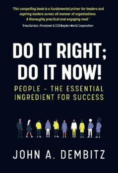 Paperback Do It Right, Do It Now!: People - the essential ingredient for success Book