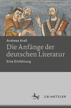Paperback Die Anfänge Der Deutschen Literatur: Eine Einführung [German] Book