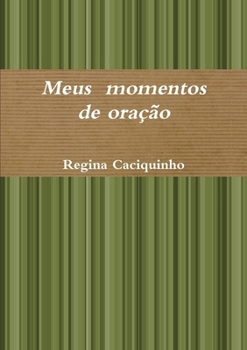 Paperback Meus momentos de oração [Portuguese] Book