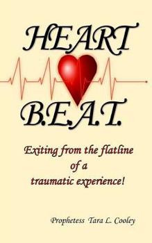Paperback Heart BEAT: Exiting from the flatline of a traumatic experience! Book