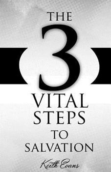 Paperback The 3 Vital Steps To Salvation Book