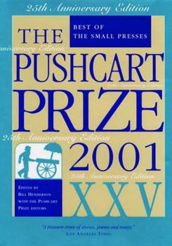 Paperback The Pushcart Prize XXV: Best of the Small Presses 2001 Edition Book
