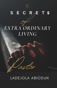 Paperback The Secrets of Extraordinary Living Book