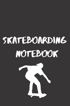 Skateboarding Notebook: (100 Pages, College Lined Paper, 6x9)