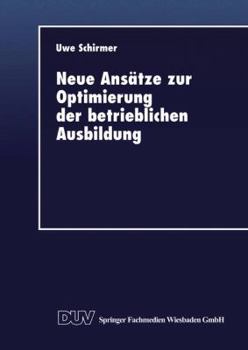 Paperback Neue Ansätze Zur Optimierung Der Betrieblichen Ausbildung [German] Book
