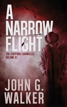 Paperback A Narrow Flight: The Statford Chronicles, Volume XI Book
