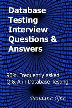 Paperback Database Testing Interview Questions & Answers Guide: 90% Frequently Asked Q & A in Database Testing Book