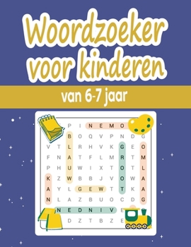 Woordzoeker voor kinderen: Leuke en boeiende woordzoekingen om kinderen onderhouden te houden. (Dutch Edition)