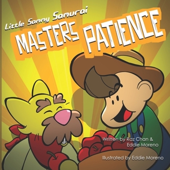 Paperback Little Sammy Samurai Masters Patience: A Children's Book About Perseverance and Diligence Book