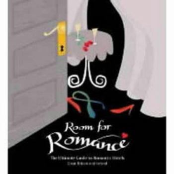 Paperback Room for Romance France : The Ultimate Guide to Romantic Hotels Book